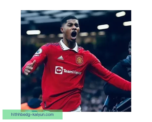 拉什福德传球视野出色，助力曼联赢得关键胜利表现亮眼