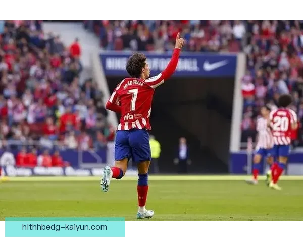 菲利克斯职业轨迹：从本菲卡崛起至马竞、切尔西租借经历及当前发展走势